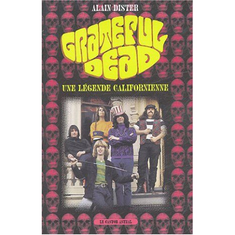 Grateful Dead: Une légende californienne