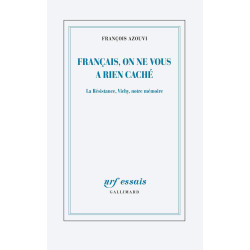 Français on ne vous a rien caché: La Résistance Vichy notre mémoire