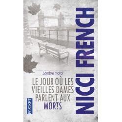 Sombre mardi Le jour ou les vieilles dames parlent aux morts