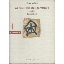 SI VOUS ETES DES HOMMES: suivi de Réception