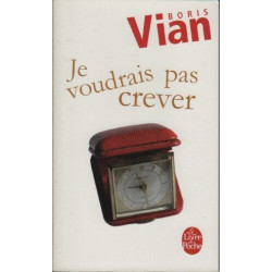 Je voudrais pas crever