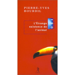 L'étrange existence de l'animal