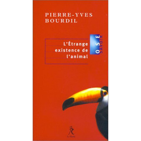 L'étrange existence de l'animal