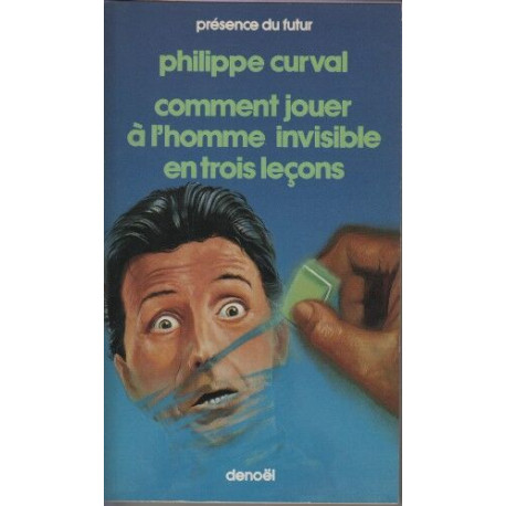 Comment jouer à l'homme invisible en trois leçons