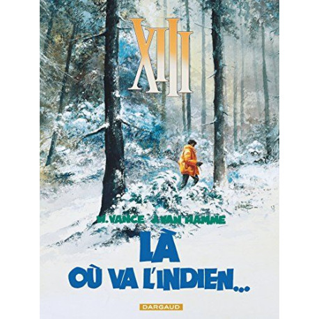 XIII tome 2 Là où va l'Indien