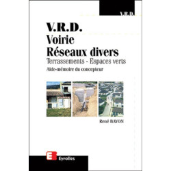 V.R.D. Voirie - Réseaux divers - Terrassements - Espaces verts:...