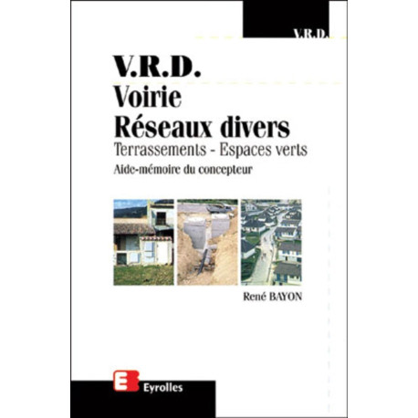 V.R.D. Voirie - Réseaux divers - Terrassements - Espaces verts:...