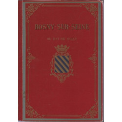 Rosny-su-seine ou est né Sully notice historique