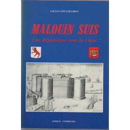 Malouin suis : Une République sous la Ligue