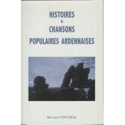 Histoires et chansons populaires ardennaises