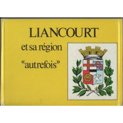 Liancourt et sa region 'autrefois'