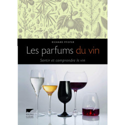 Les Parfums du vin: Sentir et comprendre le vin