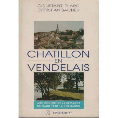 Châtillon-en-Vendelais : aux confins de la Bretagne du Maine et de...