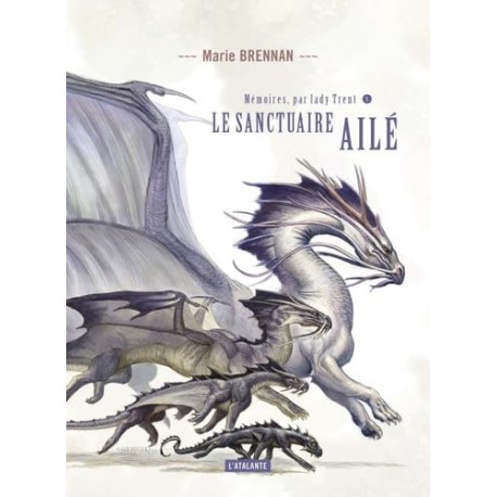 Le sanctuaire ailé: MEMOIRES DE LADY TRENT LIVRE 5