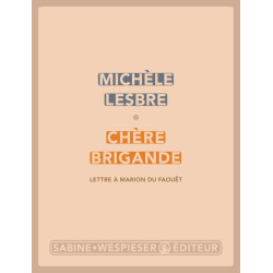 Chère brigande: Lettre à Marion du Faoüet