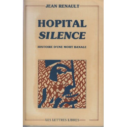 Hôpital silence : Histoire d'une mort banale