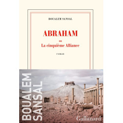 Abraham ou La cinquième alliance: Roman