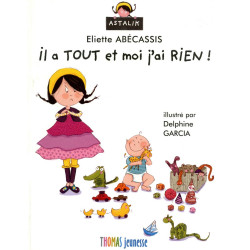 Il a tout et moi j'ai rien