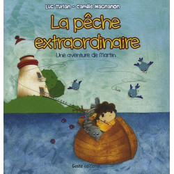 La pêche extraordinaire: Une aventure de Martin