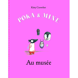 Poka et Mine au musee