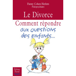 Le Divorce : Comment répondre aux questions des enfants
