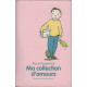 Ma collection d'amours
