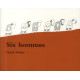 Six hommes