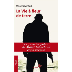 VIE A FLEUR DE TERRE (LA)