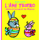 Troto et Zaza: L'ane Trotro/Zaza et les oeufs de Paques