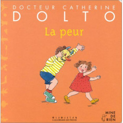 Docteur Catherine Dolto numéro 42 : La Peur