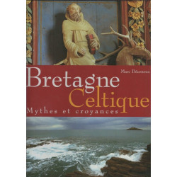 BRETAGNE CELTIQUE mythes et croyances