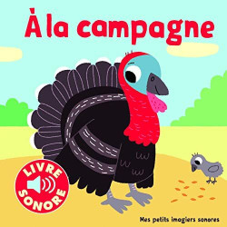 À la campagne • 6 images à regarder 6 sons à écouter • Livre...