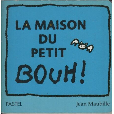 La maison du petit Bouh