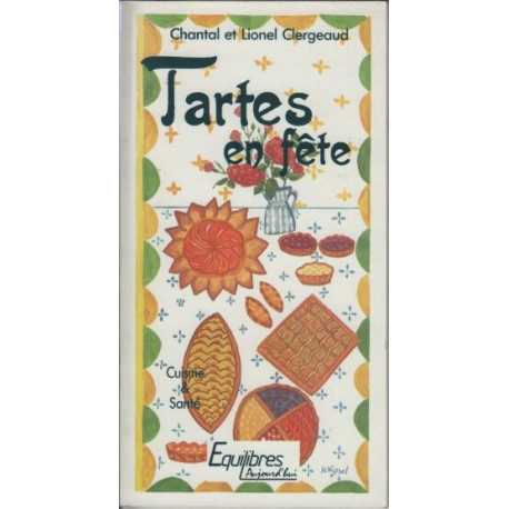 Tartes en fête (Cuisine et santé)