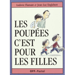 Poupees c est pour les filles (Les)