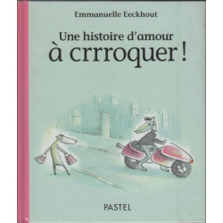 Une histoire d'amour à crrroquer