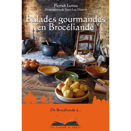Balades gourmandes en Brocéliande