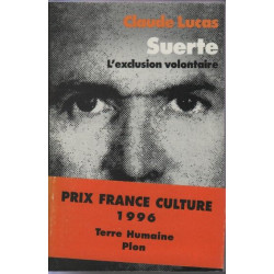 Suerte - L'exclusion Volontaire