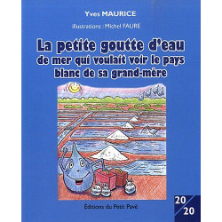 La petite goutte d'eau de mer qui voulait voir le pays blanc de sa...