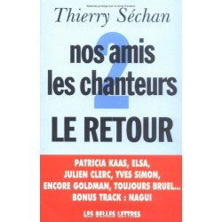 Nos Amis Les Chanteurs 2 Le Retour: Tome 2 Le retour