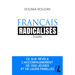 Français radicalisés - enquête: Enquête : ce que révèle...