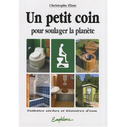 Un petit coin pour soulager la planète: Toilettes sèches et...