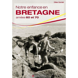 Notre enfance en Bretagne années 60 et 70