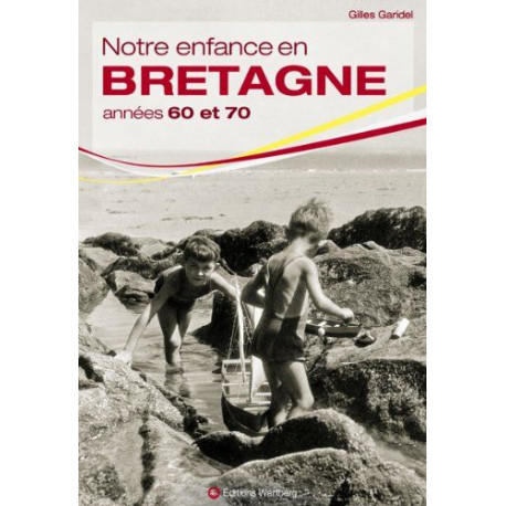 Notre enfance en Bretagne années 60 et 70