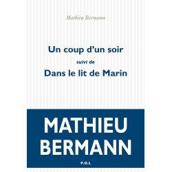 Un coup d'un soir/Dans le lit de Marin: Suivi de Dans le lit de Marin
