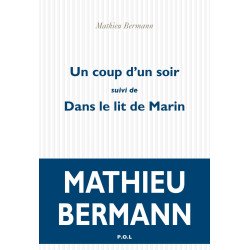 Un coup d'un soir/Dans le lit de Marin: Suivi de Dans le lit de Marin
