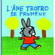 L'Ane Trotro Se Promene