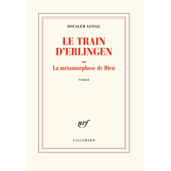 Le train d'Erlingen ou La métamorphose de Dieu: Roman (Nrf)