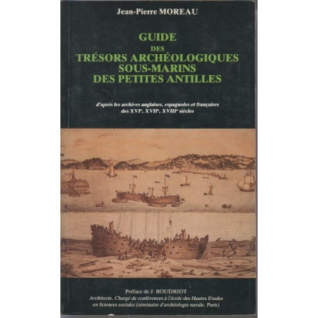 Guide des trésors archéologiques sous-marins des Petites-Antilles:...