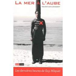 La mer à l'aube - Les dernières heures de Guy Möquet